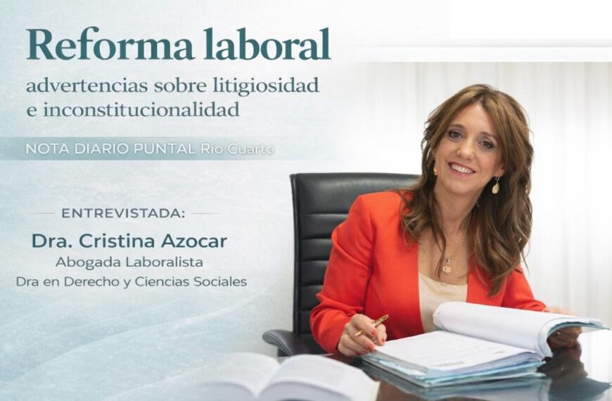 Reforma laboral: advertencias sobre litigiosidad e inconstitucionalidad
