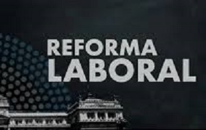 Reforma laboral: cuestionamientos sobre su constitucionalidad y el rol del trabajador